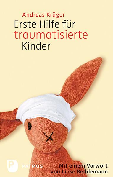 Cover: 9783843601467 | Erste Hilfe für traumatisierte Kinder | Andreas Krüger | Buch | 193 S.