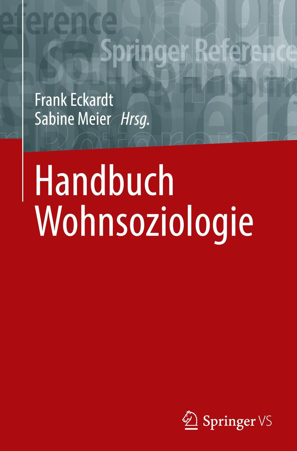 Cover: 9783658247232 | Handbuch Wohnsoziologie | Sabine Meier (u. a.) | Buch | viii | Deutsch