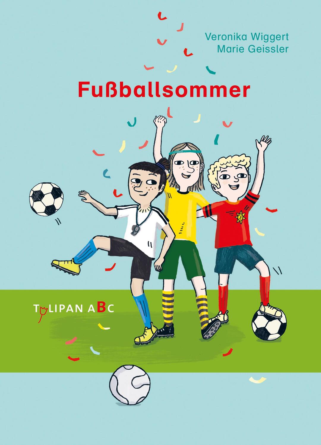 Cover: 9783864295133 | Fußballsommer | Veronika Wiggert | Buch | Tulipan ABC | Deutsch | 2021