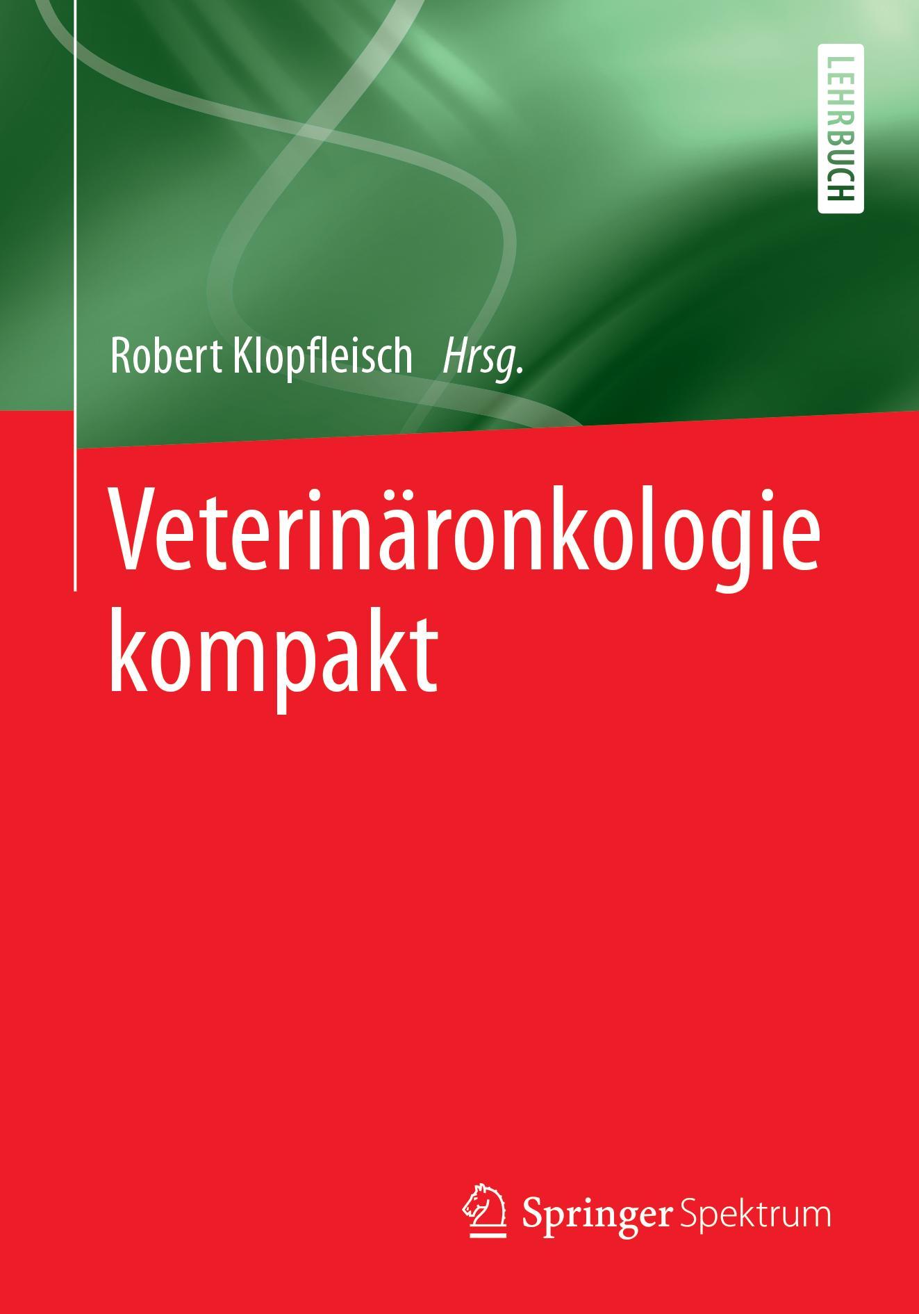 Cover: 9783662549865 | Veterinäronkologie kompakt | Robert Klopfleisch | Taschenbuch | vii