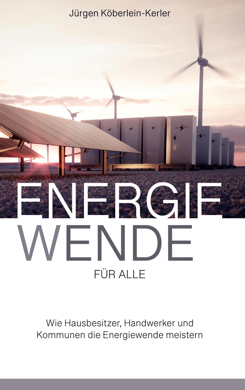 Cover: 9783384081711 | Energiewende für Alle | Jürgen Köberlein | Buch | Deutsch | 2023