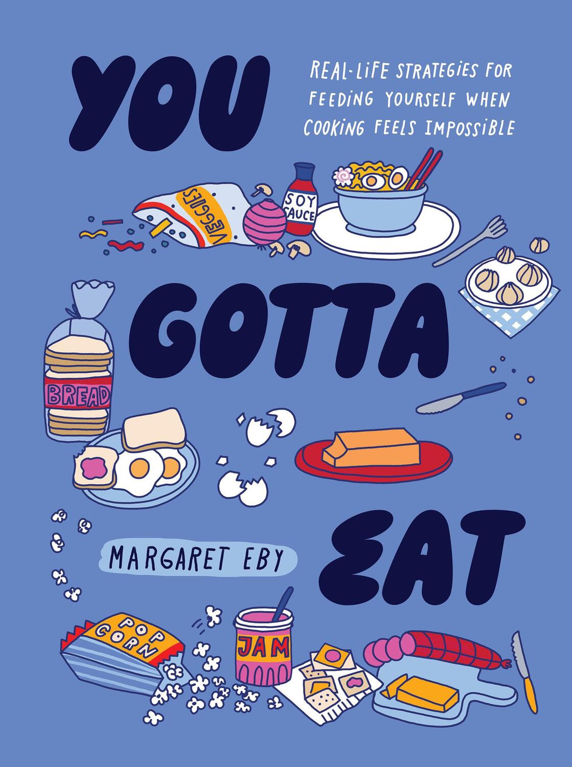 Cover: 9781683694427 | You Gotta Eat | Margaret Eby | Buch | Englisch | 2024 | Quirk Books