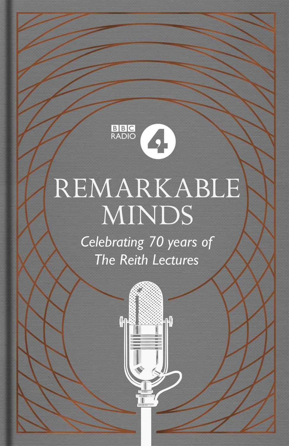 Cover: 9781472262295 | Remarkable Minds | A Celebration of the Reith Lectures | BBC Radio 4