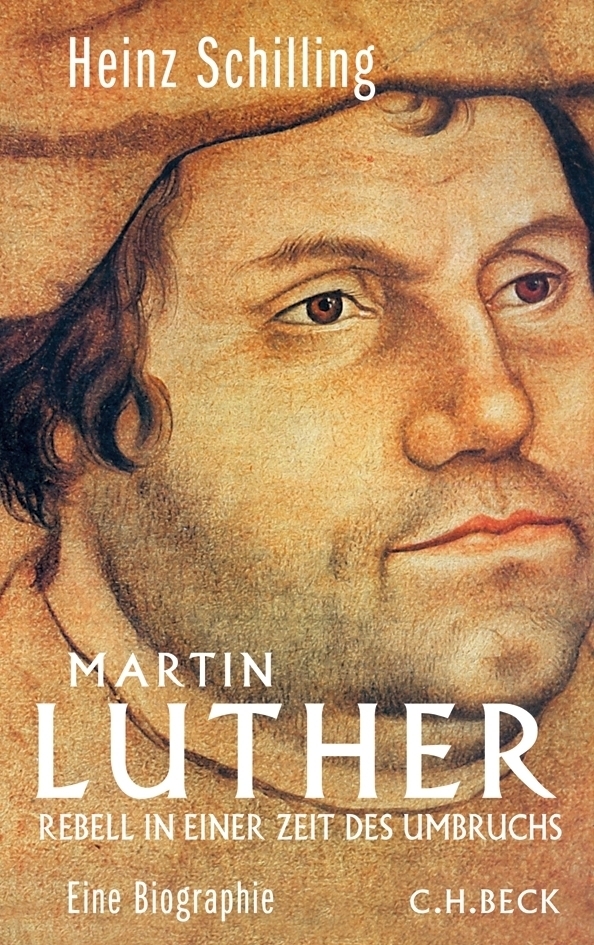 Cover: 9783406701054 | Martin Luther | Rebell in einer Zeit des Umbruchs. Eine Biographie