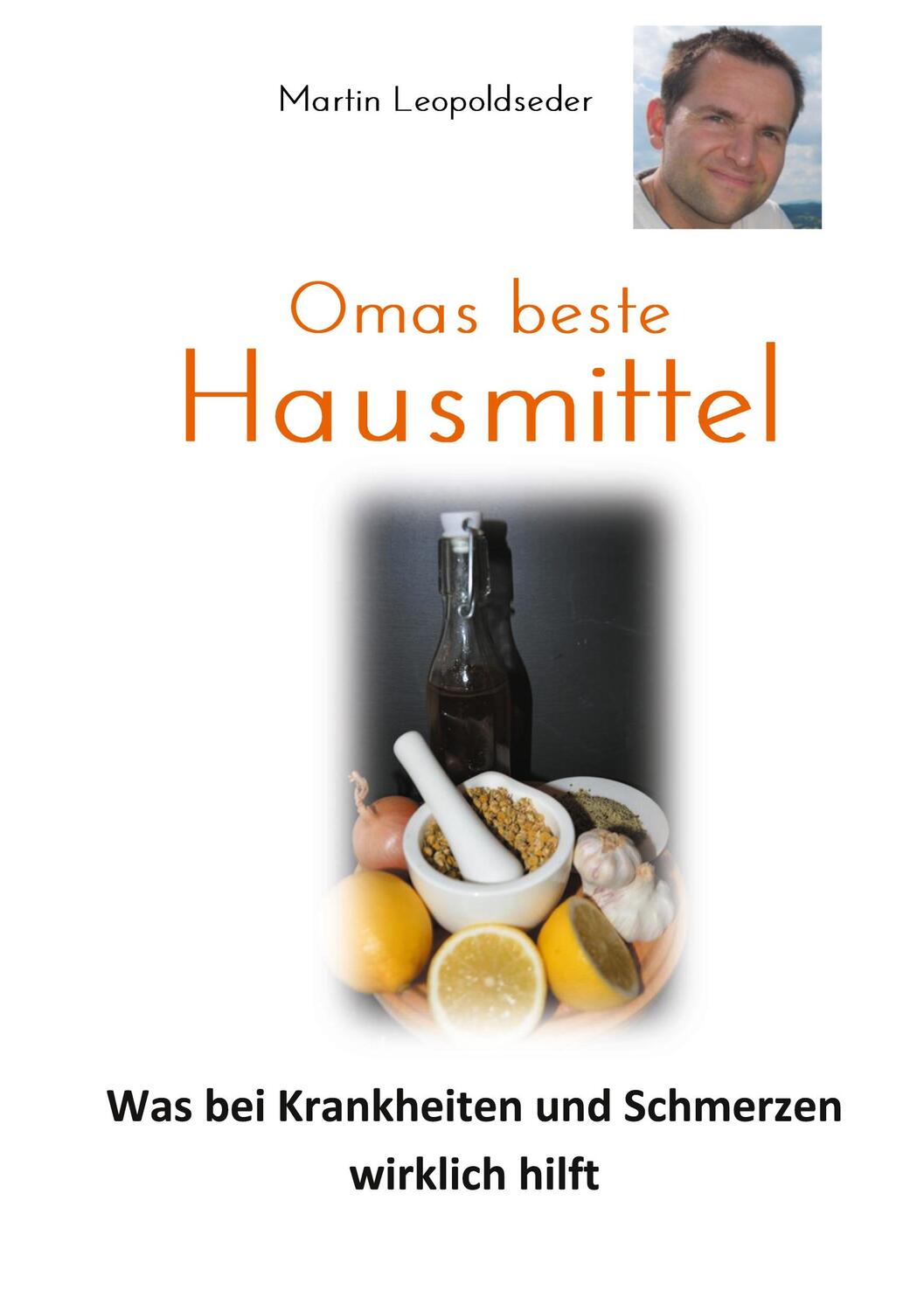 Cover: 9783755727965 | Omas beste Hausmittel | Martin Leopoldseder | Taschenbuch