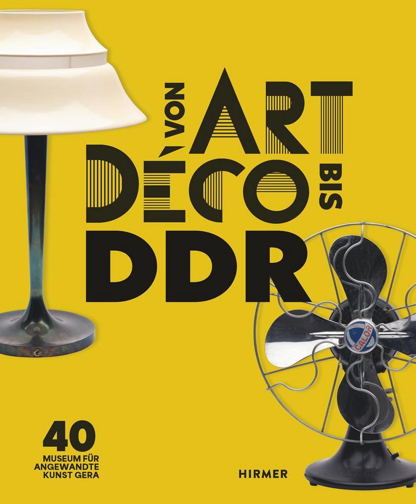 Cover: 9783777443348 | Von Art Déco bis DDR | Felix Eckerle (u. a.) | Buch | 144 S. | Deutsch