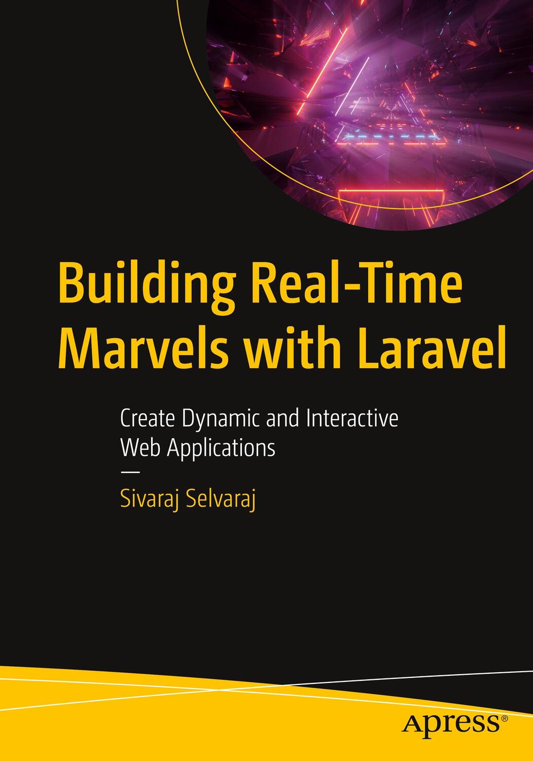 Cover: 9781484297889 | Building Real-Time Marvels with Laravel | Sivaraj Selvaraj | Buch
