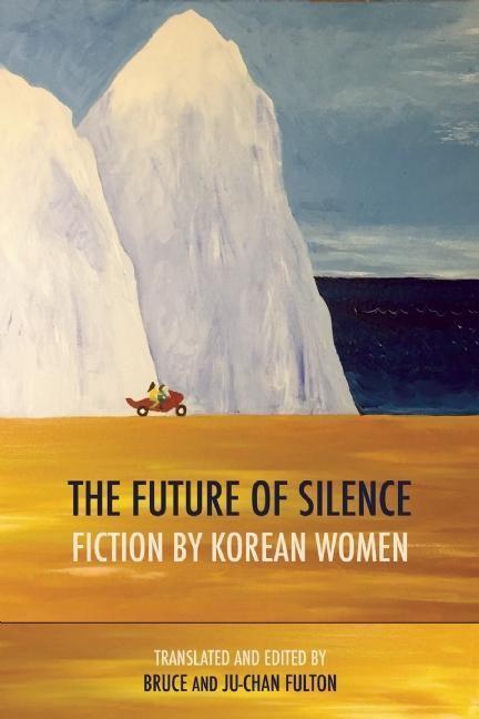 Cover: 9781938890178 | The Future of Silence: Fiction by Korean Women | Fulton (u. a.) | Buch