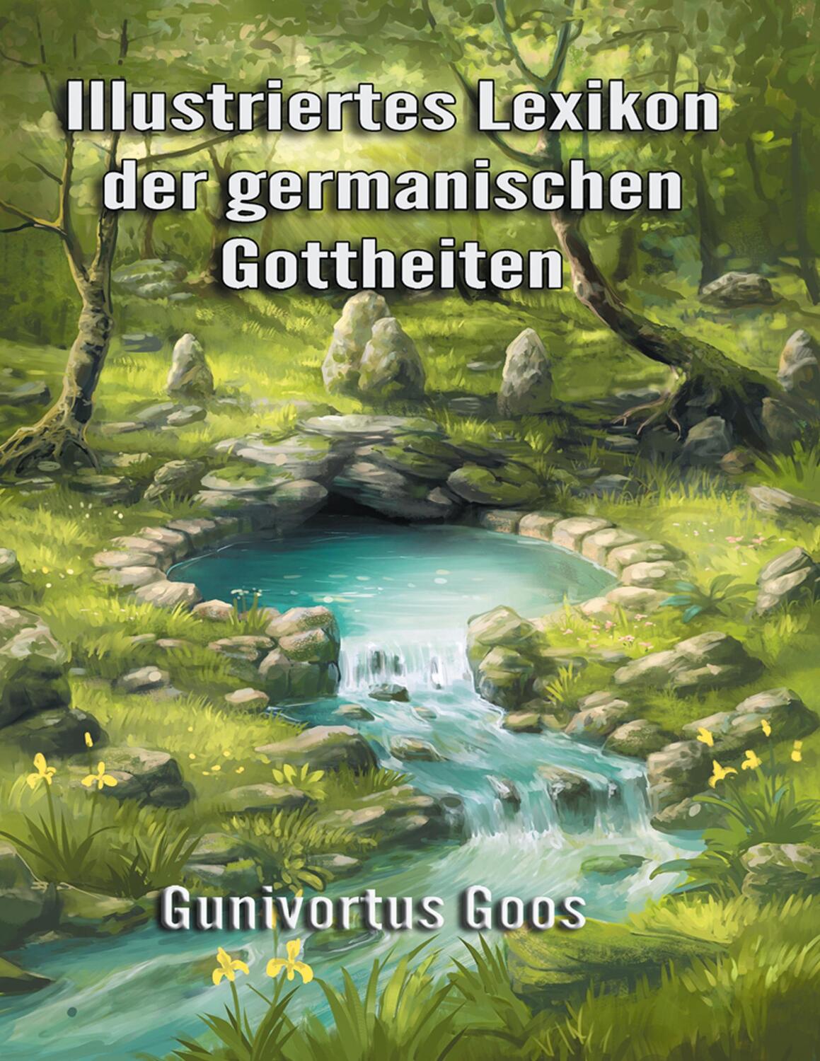 Cover: 9783752685725 | Illustriertes Lexikon der germanischen Gottheiten | Gunivortus Goos
