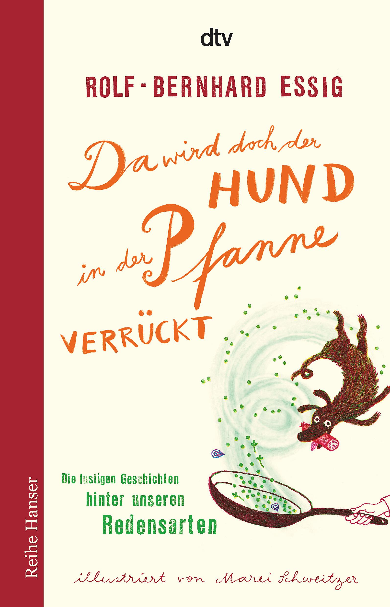 Cover: 9783423625128 | Da wird doch der Hund in der Pfanne verrückt! | Rolf-Bernhard Essig