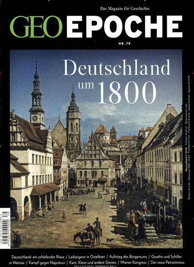Cover: 9783652005227 | GEO Epoche 79/2016 Deutschland um 1800 | Michael Schaper | Taschenbuch