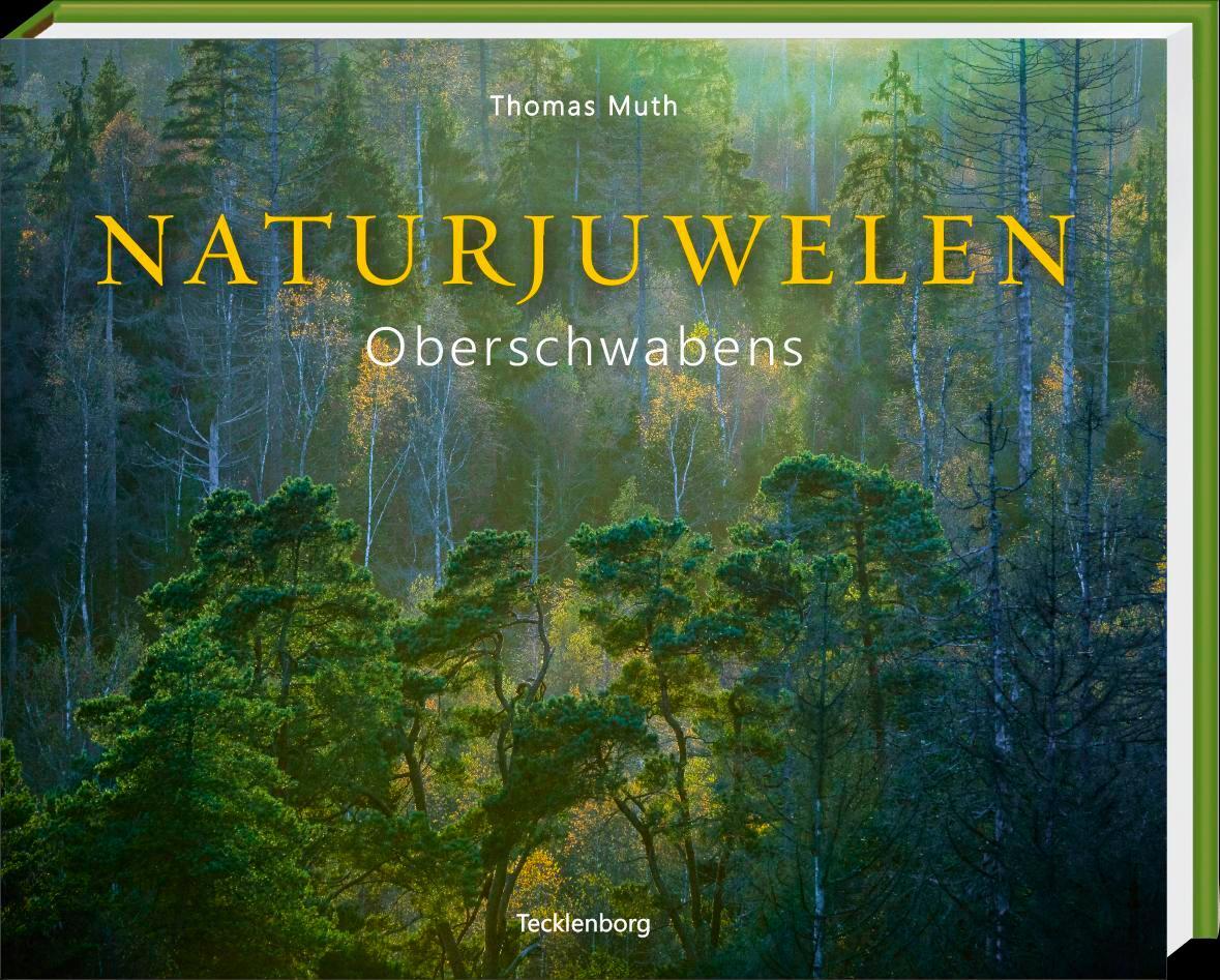Cover: 9783949076169 | Naturjuwelen Oberschwabens | Thomas Muth (u. a.) | Buch | 168 S.