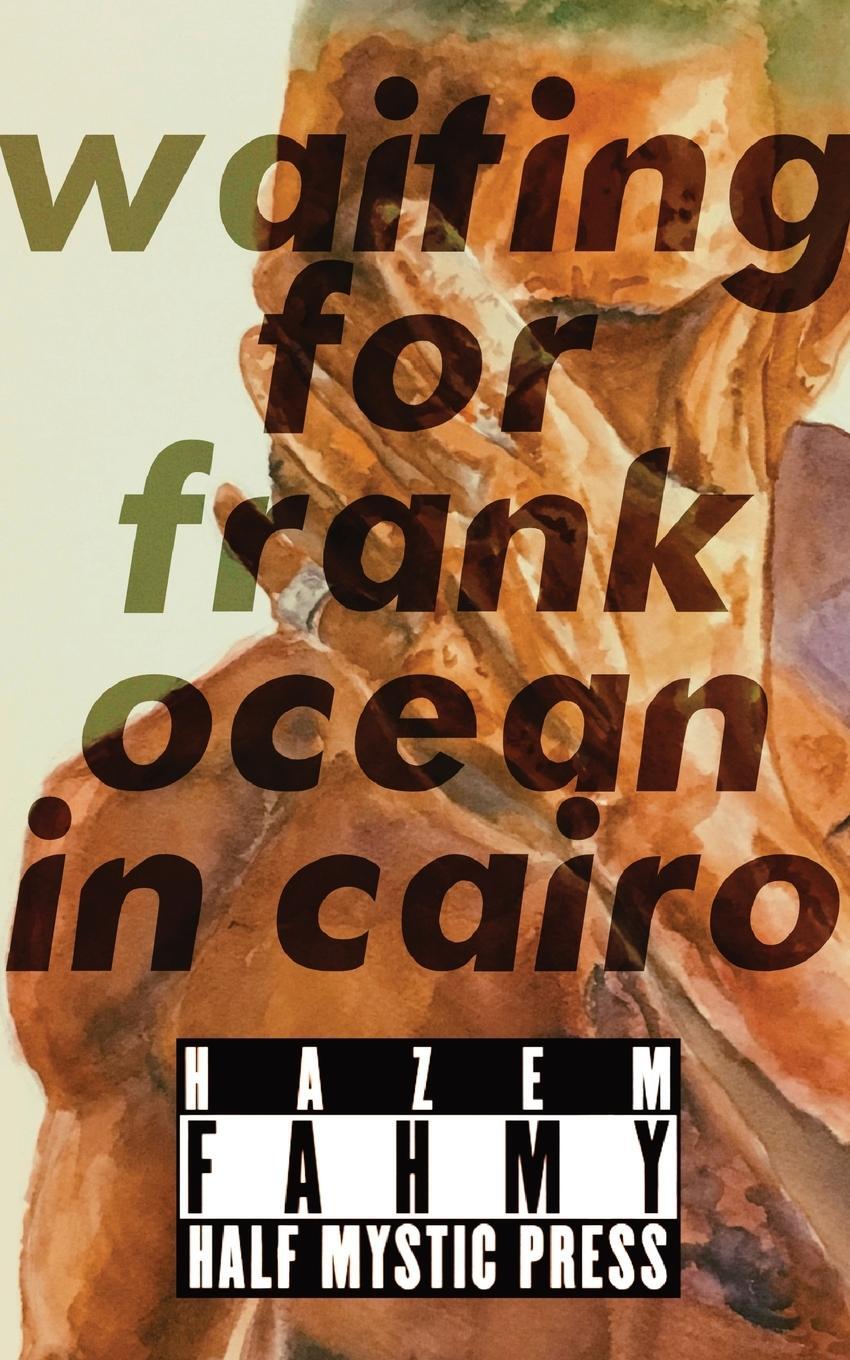 Cover: 9781948552110 | Waiting for Frank Ocean in Cairo | Hazem Fahmy | Taschenbuch | 2022