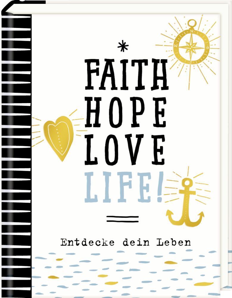 Bild: 9783649634416 | Kleiner Wegbegleiter - Faith, Hope, Love, Life! | Entdecke dein Leben