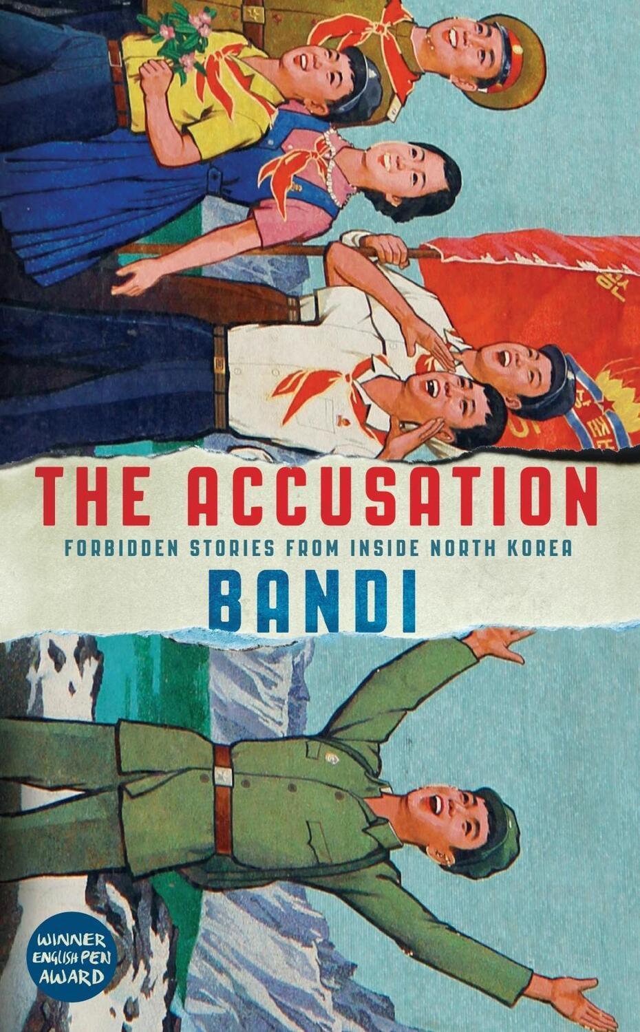 Cover: 9781781257555 | The Accusation | Forbidden Stories From Inside North Korea | Bandi