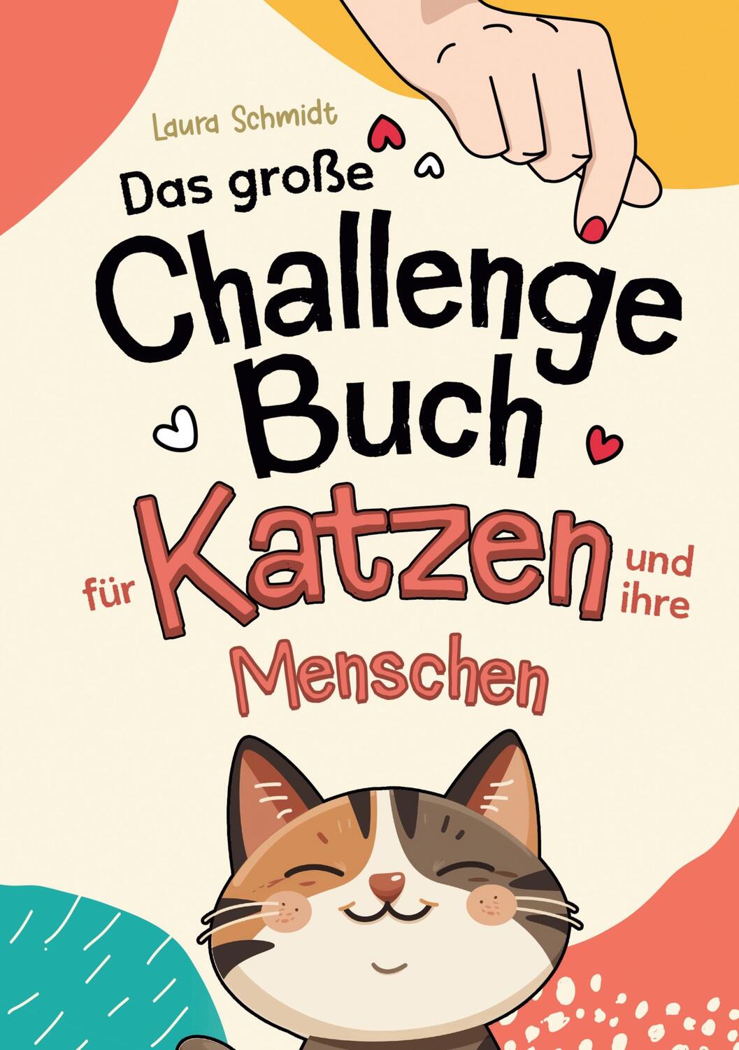 Cover: 9783910661301 | Das große Challenge-Buch für Katzen und ihre Menschen | Laura Schmidt
