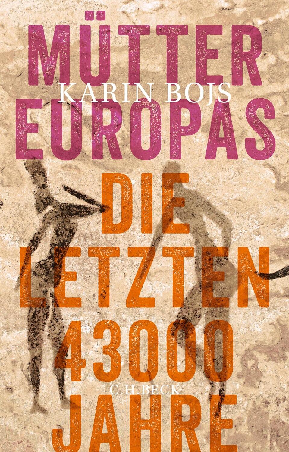 Cover: 9783406813870 | Mütter Europas | Die letzten 43000 Jahre | Karin Bojs | Buch | 252 S.