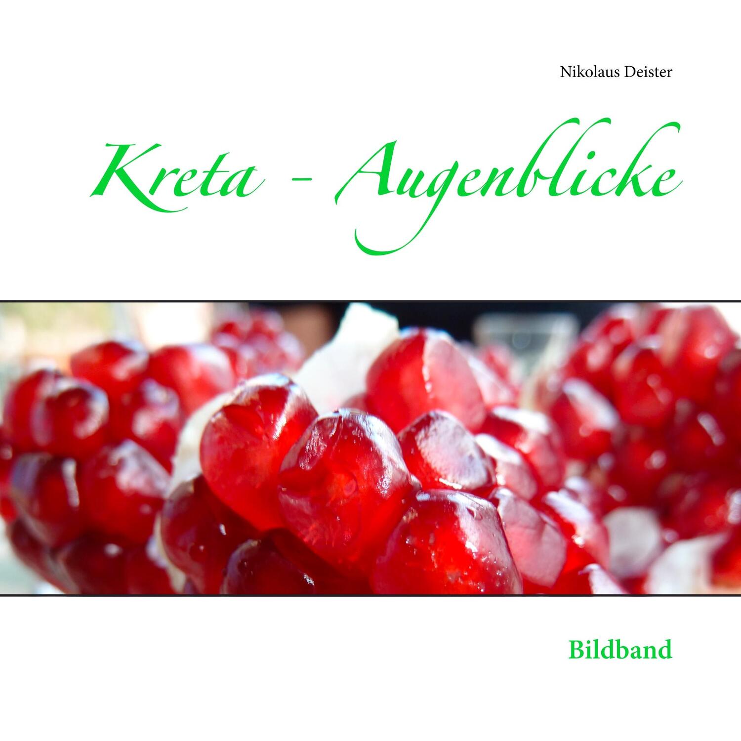 Cover: 9783749410132 | Kreta - Augenblicke | Bildband | Nikolaus Deister | Taschenbuch | 2019