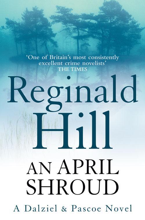 Cover: 9780007313051 | An April Shroud | A Dalziel &amp; Pascoe Novel | Reginald Hill | Buch
