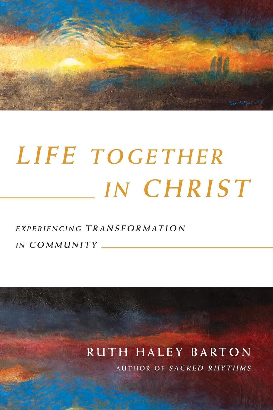 Cover: 9780830846023 | Life Together in Christ - Experiencing Transformation in Community