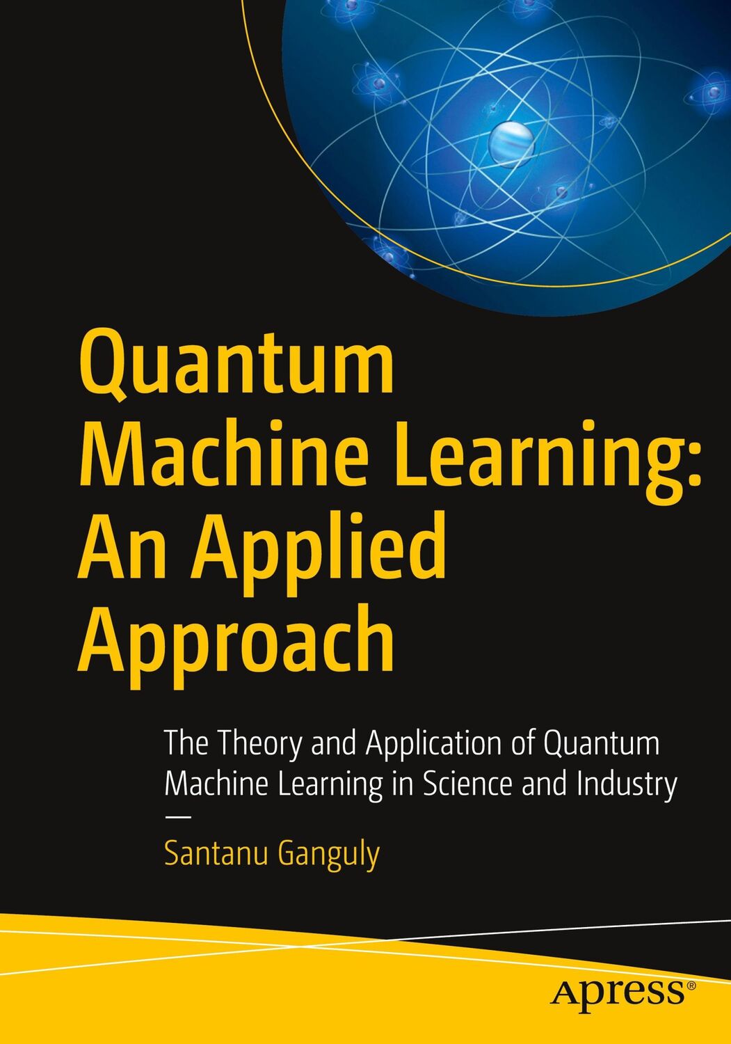 Cover: 9781484270974 | Quantum Machine Learning: An Applied Approach | Santanu Ganguly | Buch