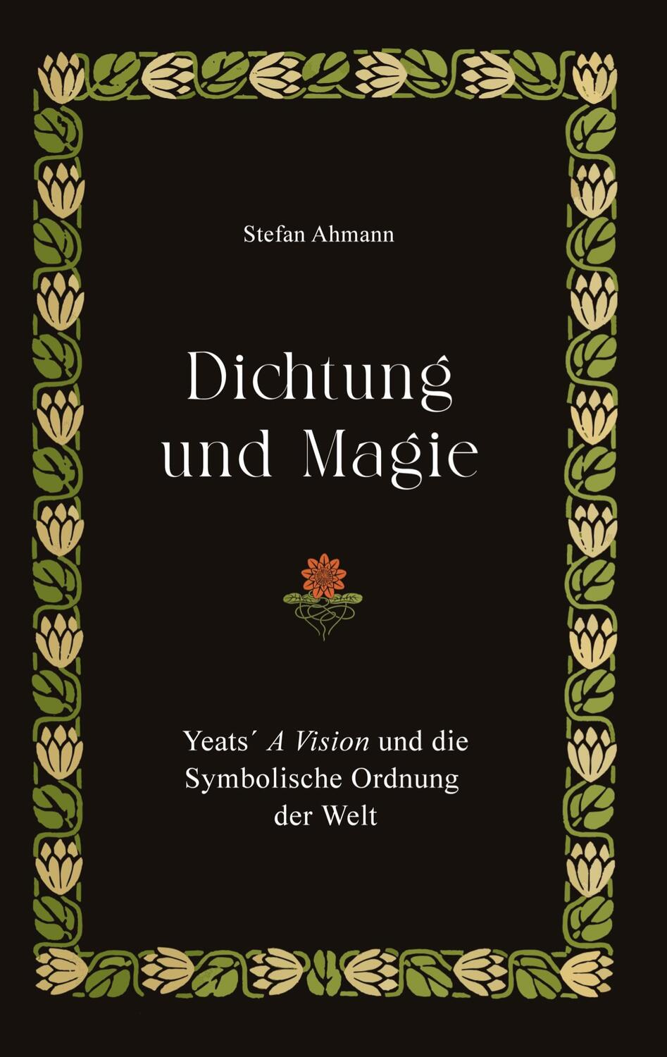 Cover: 9783384270160 | Dichtung und Magie | Stefan Ahmann | Buch | 168 S. | Deutsch | 2024