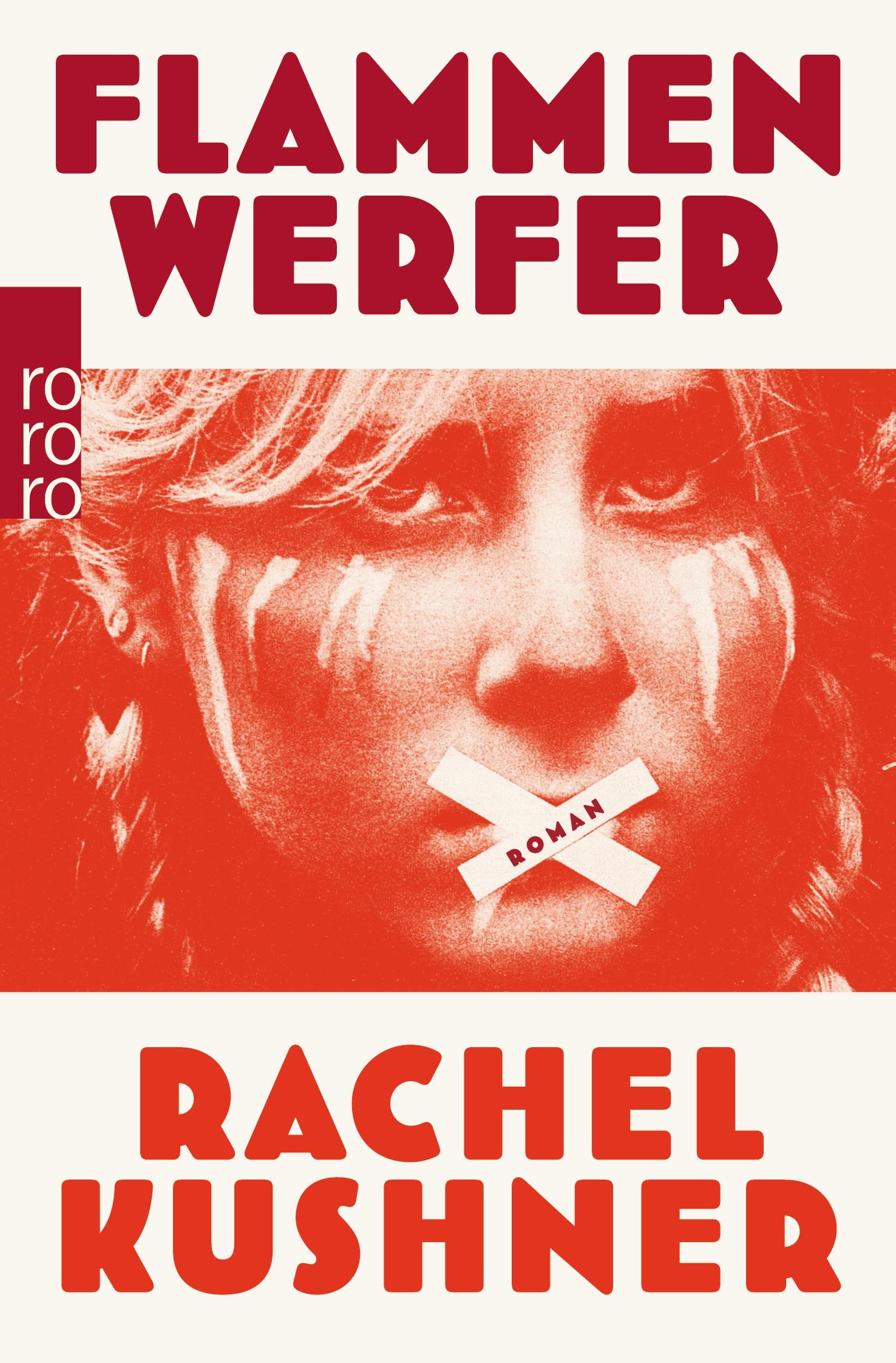 Cover: 9783499238833 | Flammenwerfer | Rachel Kushner | Taschenbuch | 557 S. | Deutsch | 2016