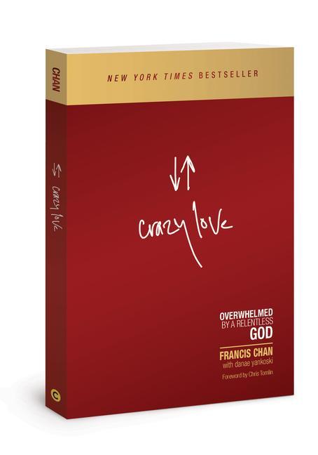 Cover: 9781434705945 | Crazy Love | Overwhelmed by a Relentless God | Francis Chan | Buch