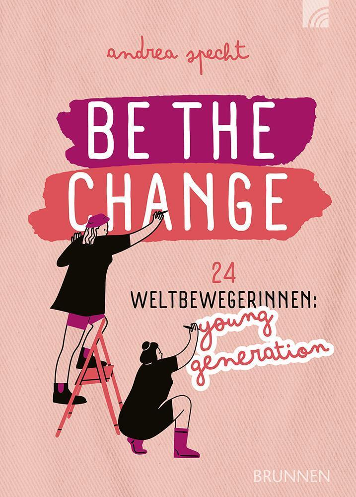 Cover: 9783765521621 | Be the Change | Andrea Specht | Taschenbuch | 144 S. | Deutsch | 2024