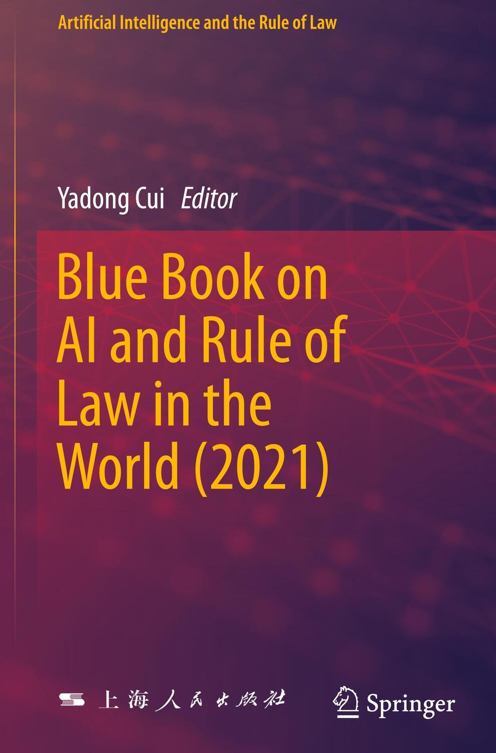 Cover: 9789819990849 | Blue Book on AI and Rule of Law in the World (2021) | Yadong Cui | xv