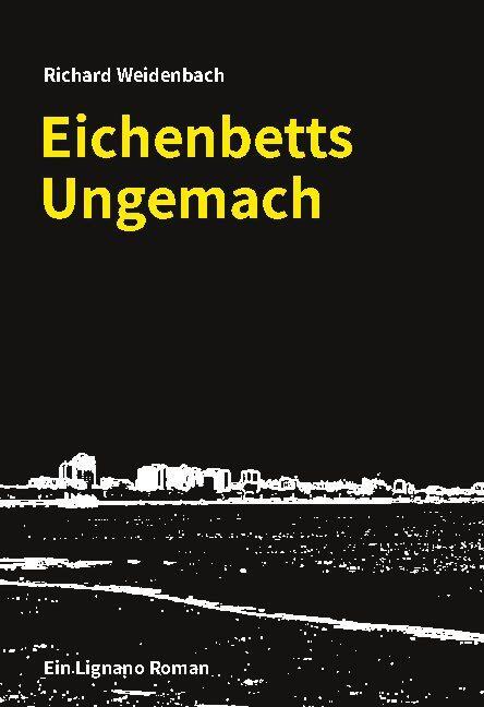 Cover: 9783750475687 | Eichenbetts Ungemach | Kriminalroman | Richard Weidenbach | Buch