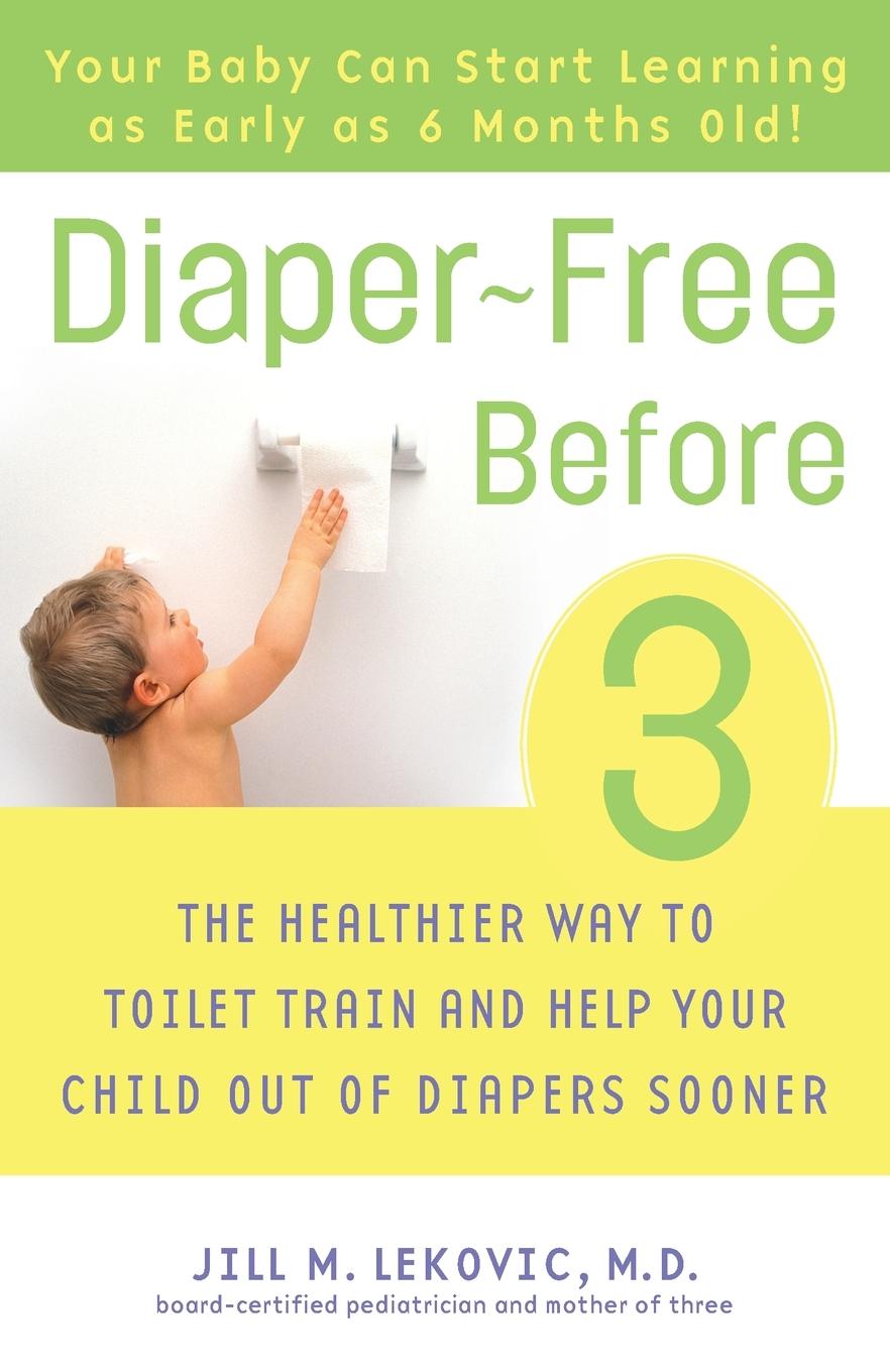 Cover: 9780307237095 | Diaper-Free Before 3 | Jill Lekovic | Taschenbuch | Englisch | 2006