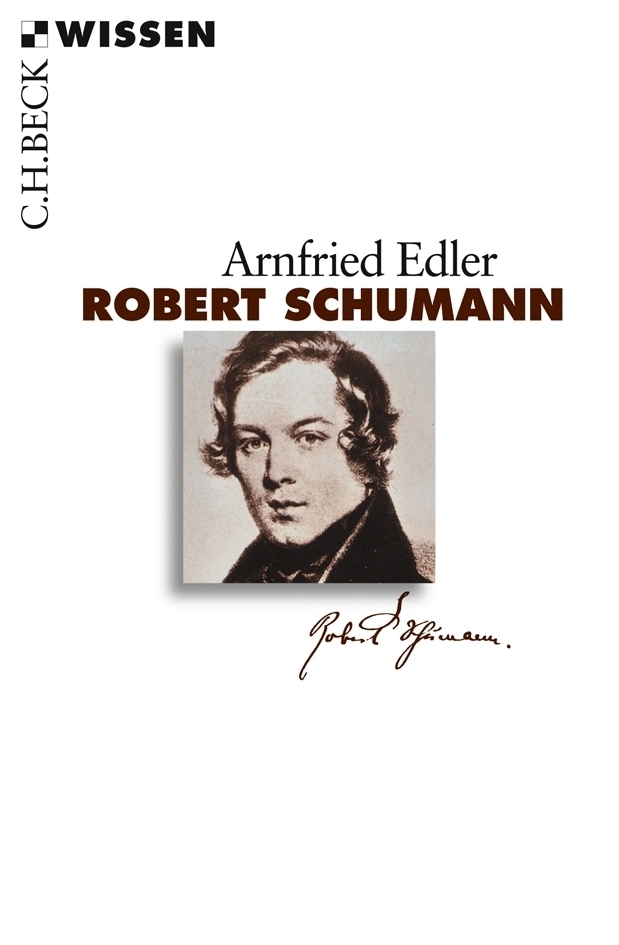 Cover: 9783406562747 | Robert Schumann | Arnfried Edler | Taschenbuch | 2009 | Beck