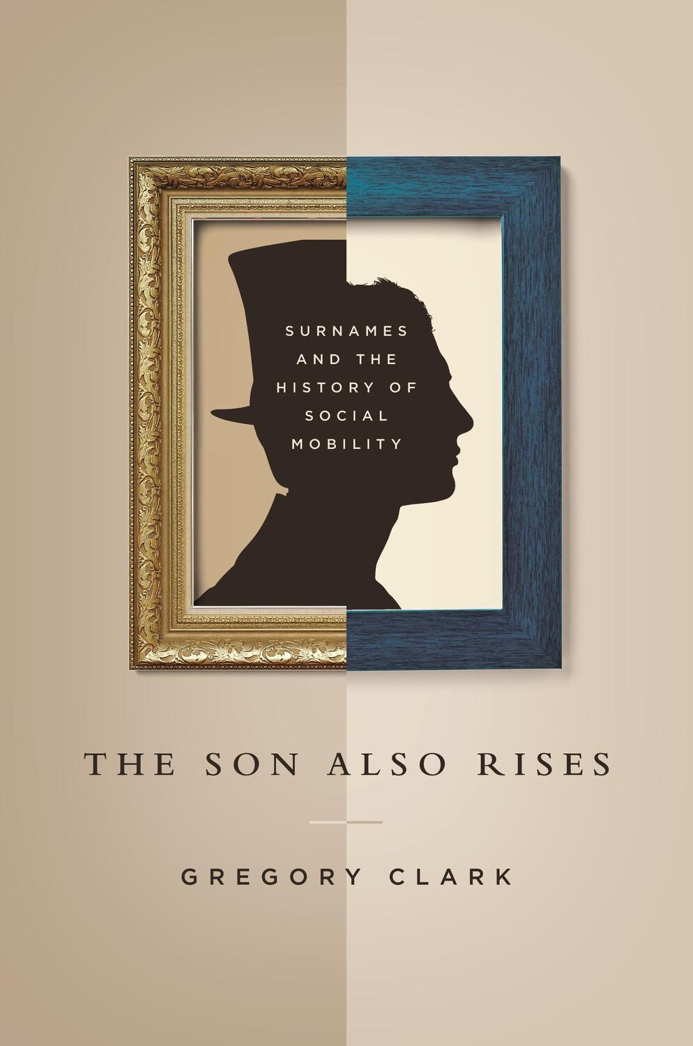 Cover: 9780691168371 | The Son Also Rises | Surnames and the History of Social Mobility