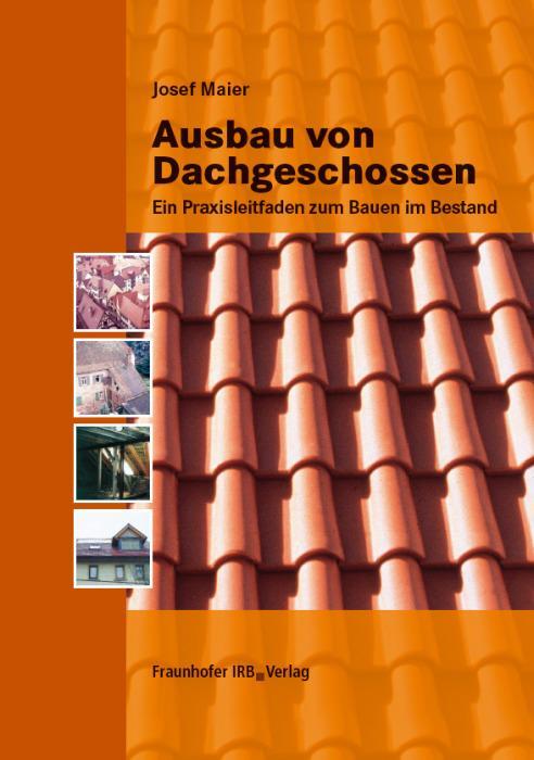Cover: 9783816766919 | Ausbau von Dachgeschossen | Ein Praxisleitfaden zum Bauen im Bestand