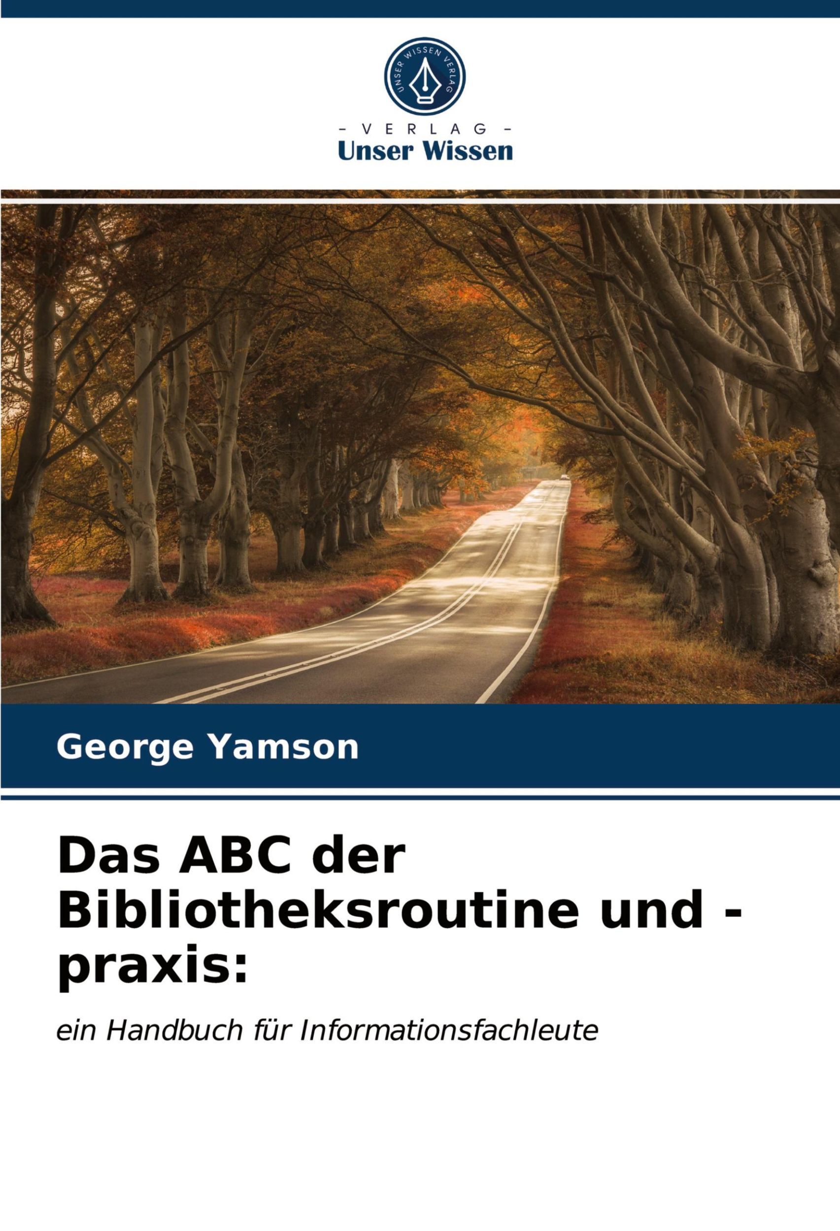 Cover: 9786203956252 | Das ABC der Bibliotheksroutine und -praxis: | George Yamson | Buch