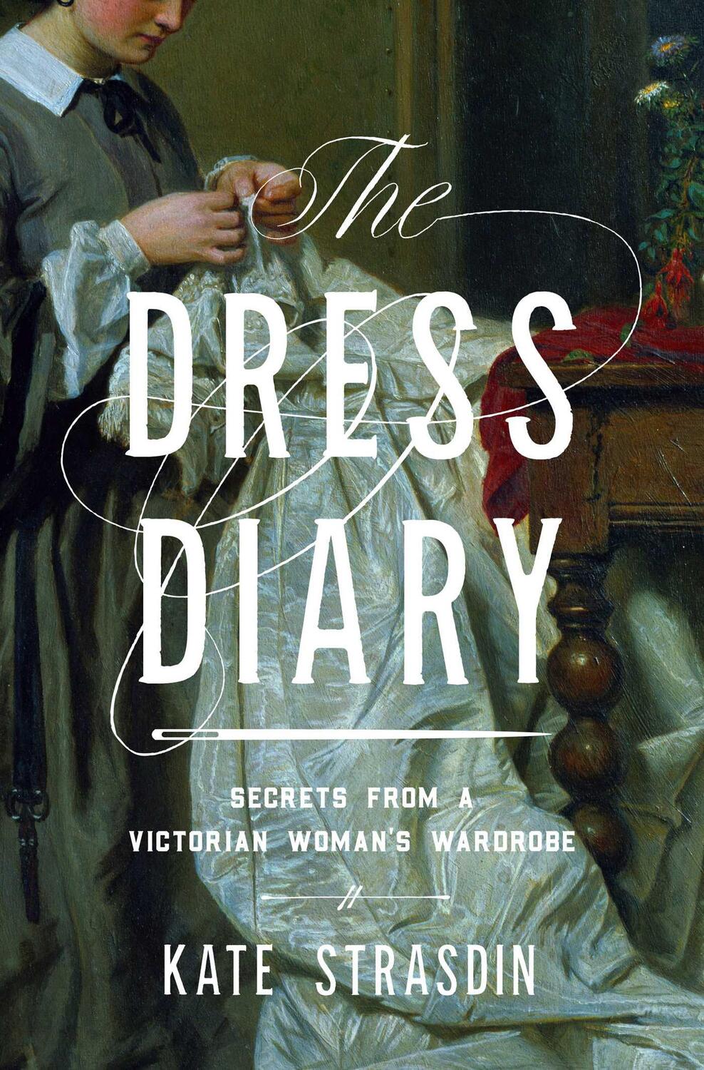 Cover: 9781639364213 | The Dress Diary | Secrets from a Victorian Woman's Wardrobe | Strasdin