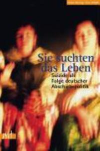 Cover: 9783897718104 | Sie suchten das Leben | Heike/Wälde, Eva Herzog | Taschenbuch | 205 S.