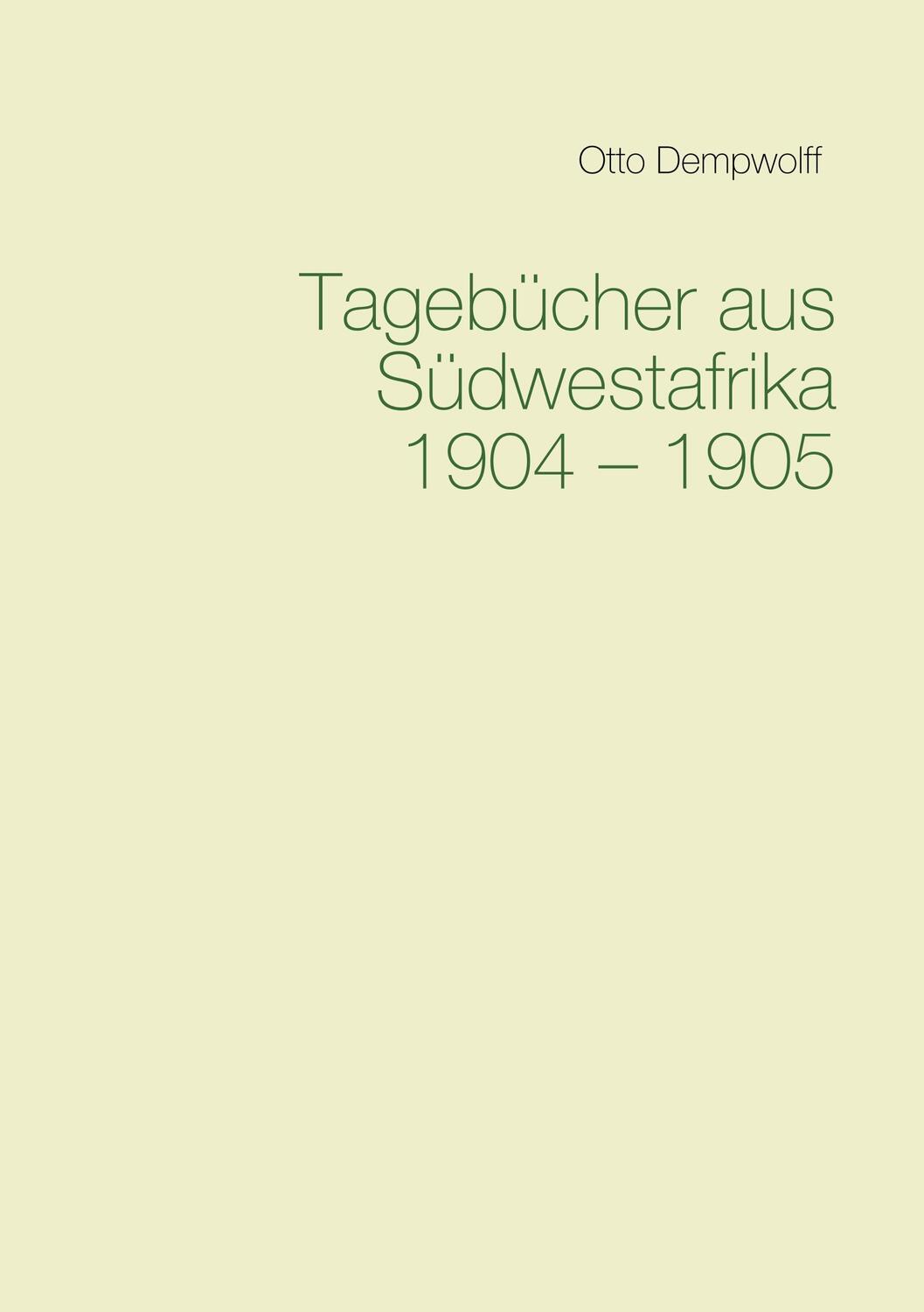 Cover: 9783750435360 | Tagebücher aus Südwestafrika 1904-1905 | Otto Dempwolff | Taschenbuch