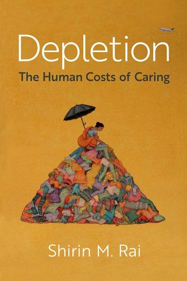 Cover: 9780197777725 | Depletion | The Human Costs of Caring | Shirin M. Rai | Taschenbuch