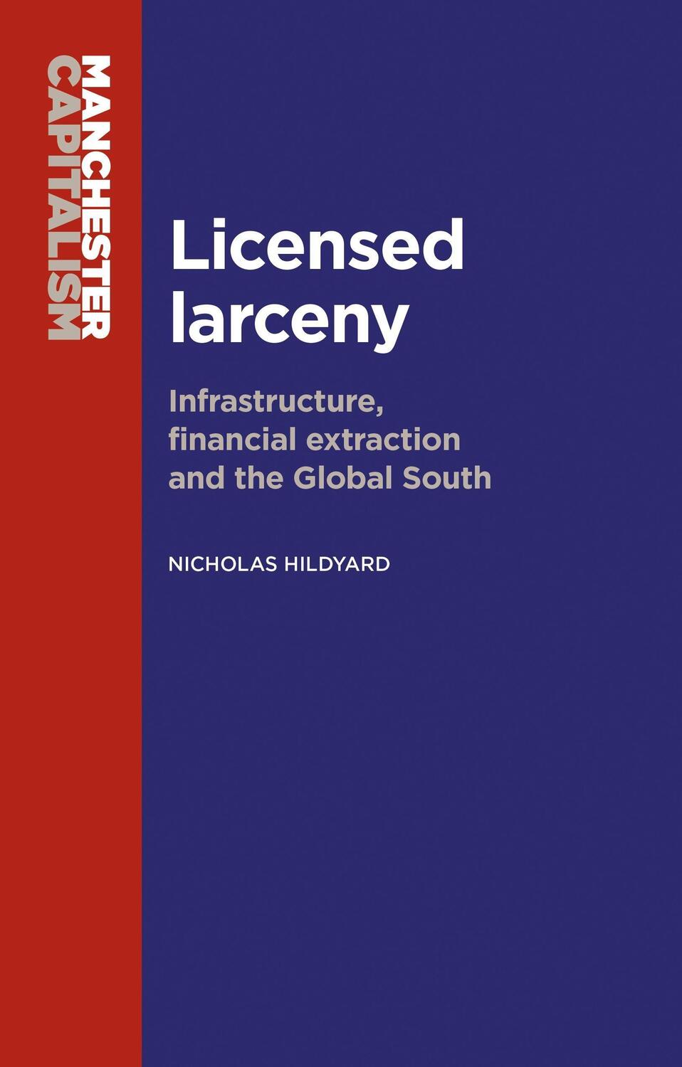 Cover: 9781784994273 | Licensed Larceny | Nicholas Hildyard | Taschenbuch | Englisch | 2016