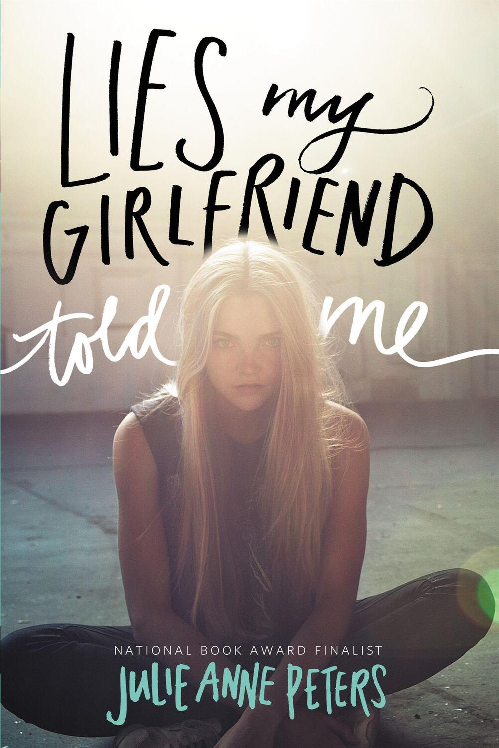 Cover: 9780316234955 | Lies My Girlfriend Told Me | Julie Anne Peters | Taschenbuch | 2017