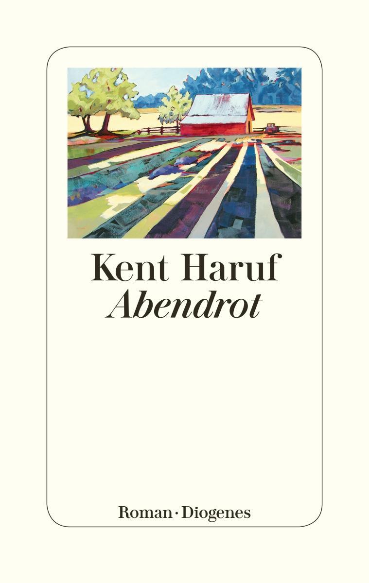 Cover: 9783257070453 | Abendrot | Kent Haruf | Buch | Ein Holt Roman | LEINEN | 416 S. | 2019