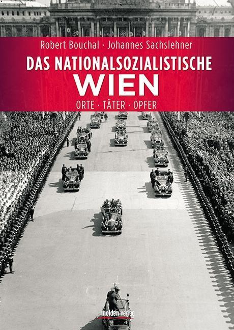 Cover: 9783222150029 | Das nationalsozialistische Wien | Orte - Täter - Opfer | Bouchal