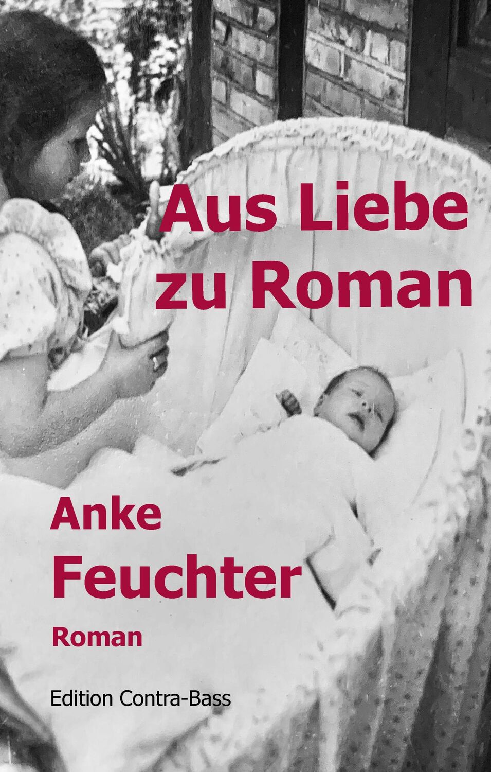 Cover: 9783943446753 | Aus Liebe zu Roman | Roman | Anke Feuchter | Taschenbuch | 300 S.