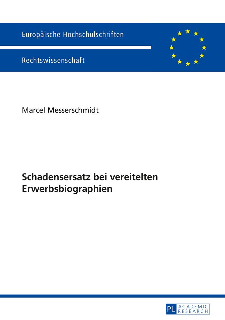 Cover: 9783631664612 | Schadensersatz bei vereitelten Erwerbsbiographien | Messerschmidt