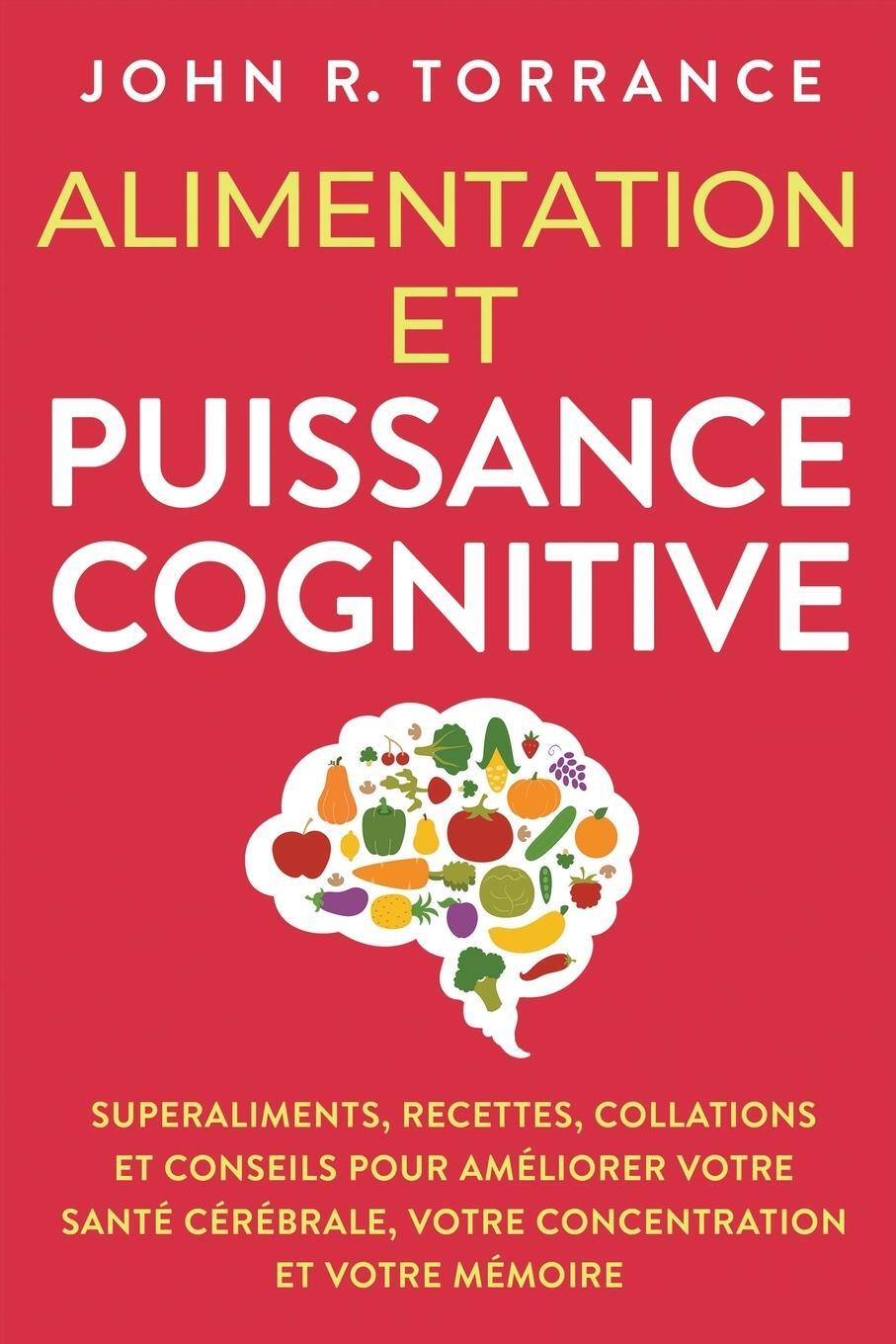 Cover: 9781958166475 | Alimentation et puissance cognitive | John R. Torrance | Taschenbuch