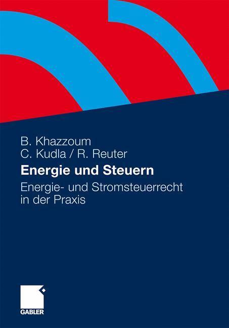 Cover: 9783834922724 | Energie und Steuern | Energie- und Stromsteuerrecht in der Praxis