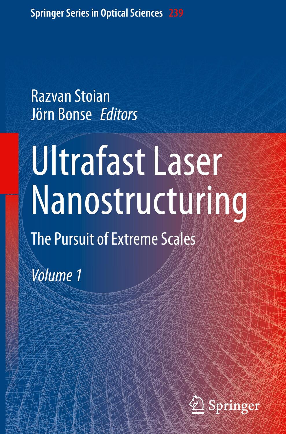 Cover: 9783031147517 | Ultrafast Laser Nanostructuring | The Pursuit of Extreme Scales | Buch