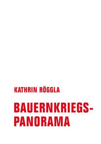 Cover: 9783957324504 | Bauernkriegspanorama | Röggla Kathrin | Buch | Deutsch | 2020